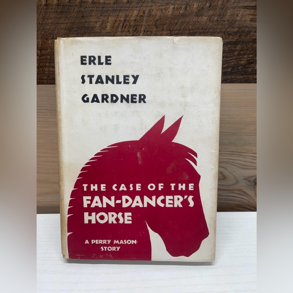 Case of Fan-Dancer's Horse by Erle Stanley Gardner HC/DJ 1947